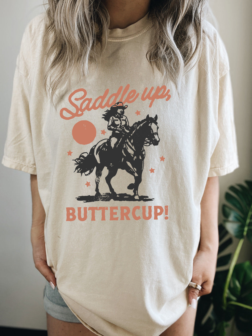 Saddle Up Buttercup - Comfort Tee